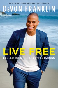 Live Free - Exceed Your Highest Expectations